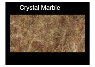 Crystal Marble
 
