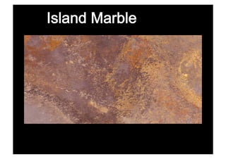 Island Marble
 
