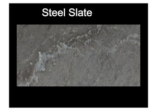 Steel Slate
 