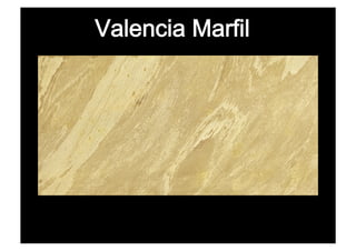 Valencia Marfil
 