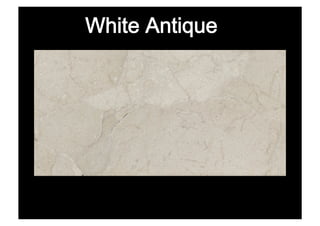 White Antique
 