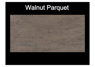 Walnut Parquet
 