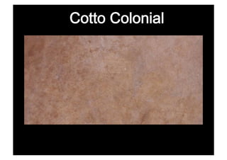 Cotto Colonial
 