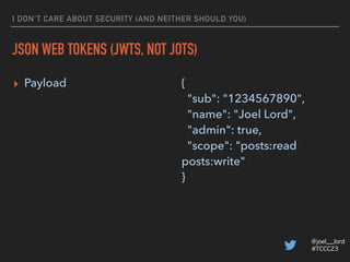 @joel__lord
#TCCC23
Auth Server
var express = require('express');
var bodyParser = require('body-parser');
var jwt = requi...