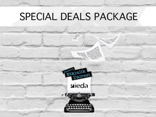 SPECIAL DEALS PACKAGE!
 