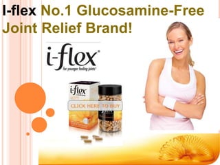 I-flex No.1 Glucosamine-Free Joint Relief Brand! 