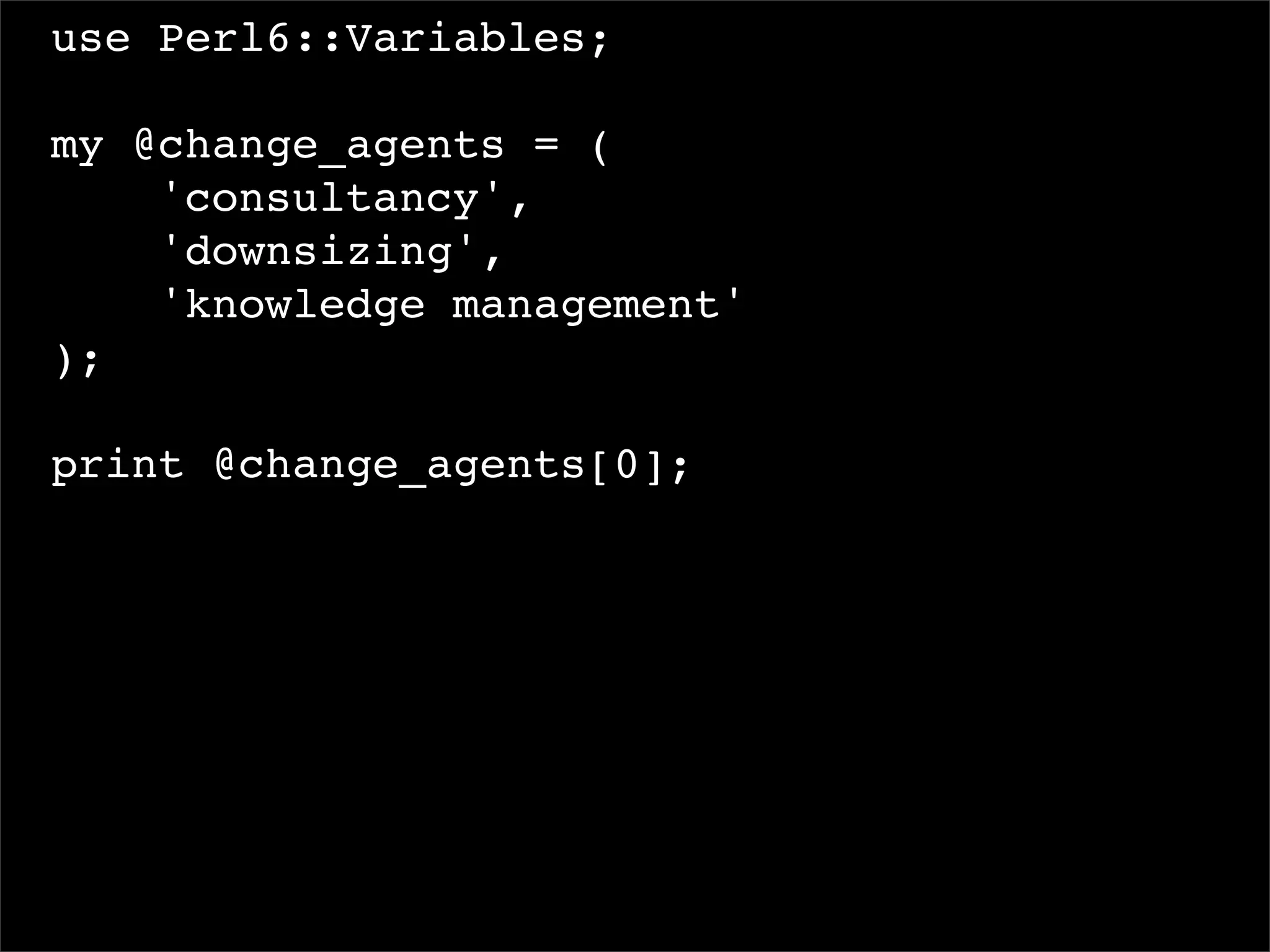 I, For One, Welcome Our New Perl6 Overlords