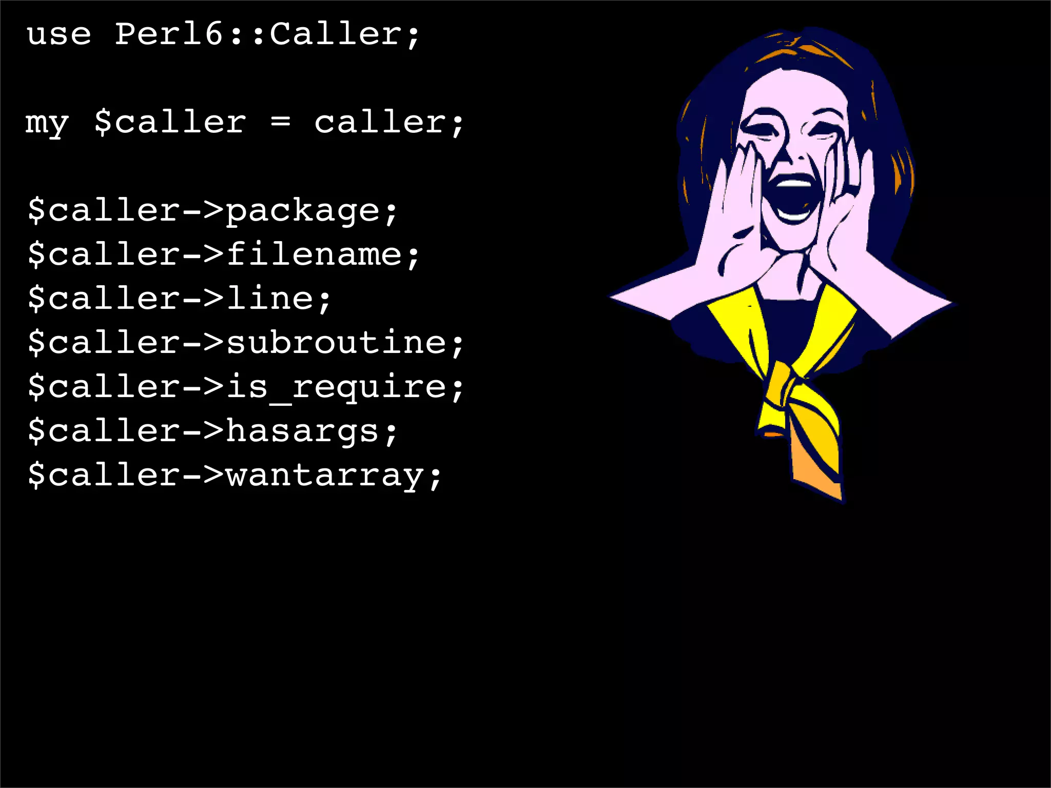 I, For One, Welcome Our New Perl6 Overlords