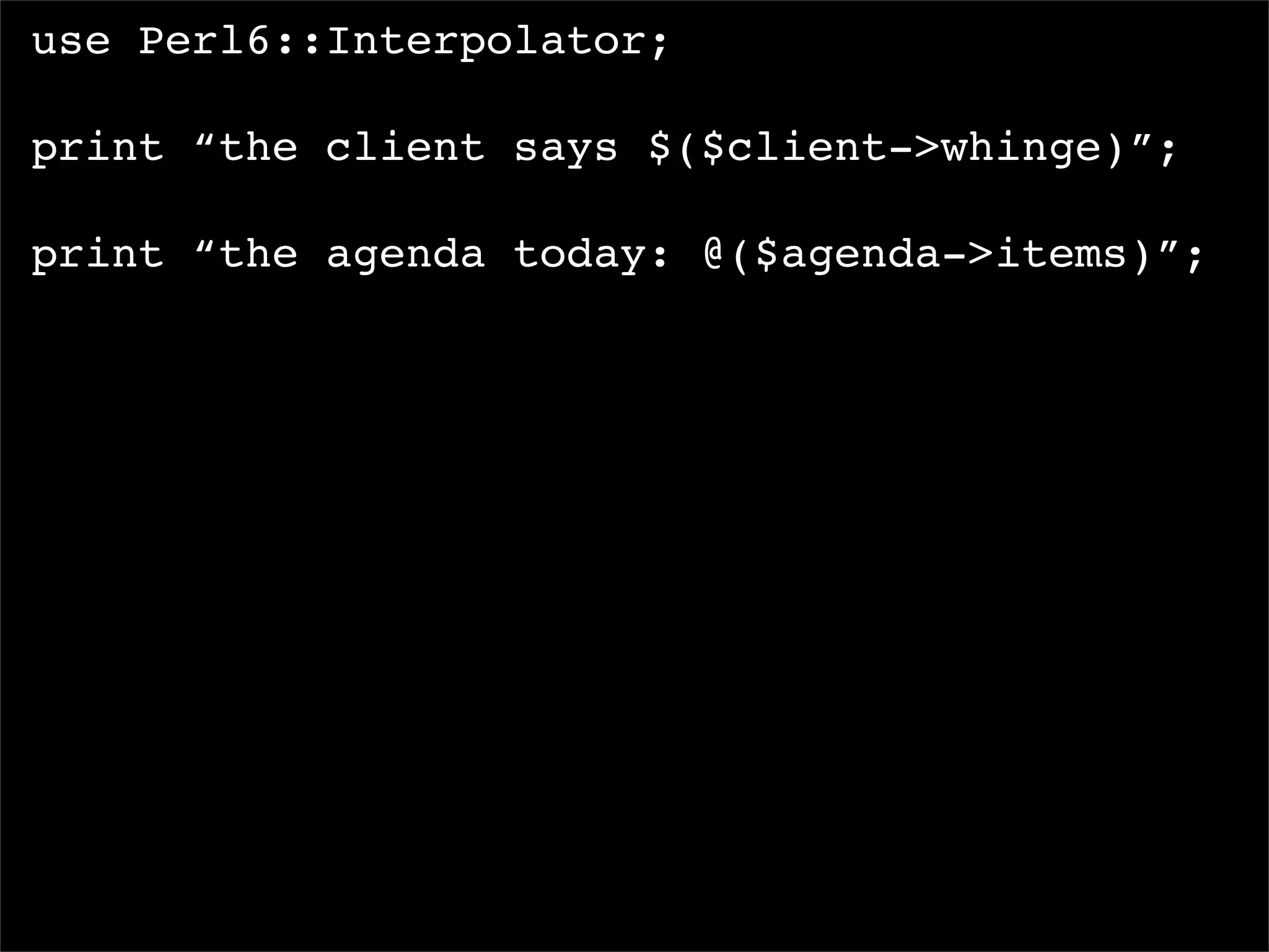 I, For One, Welcome Our New Perl6 Overlords