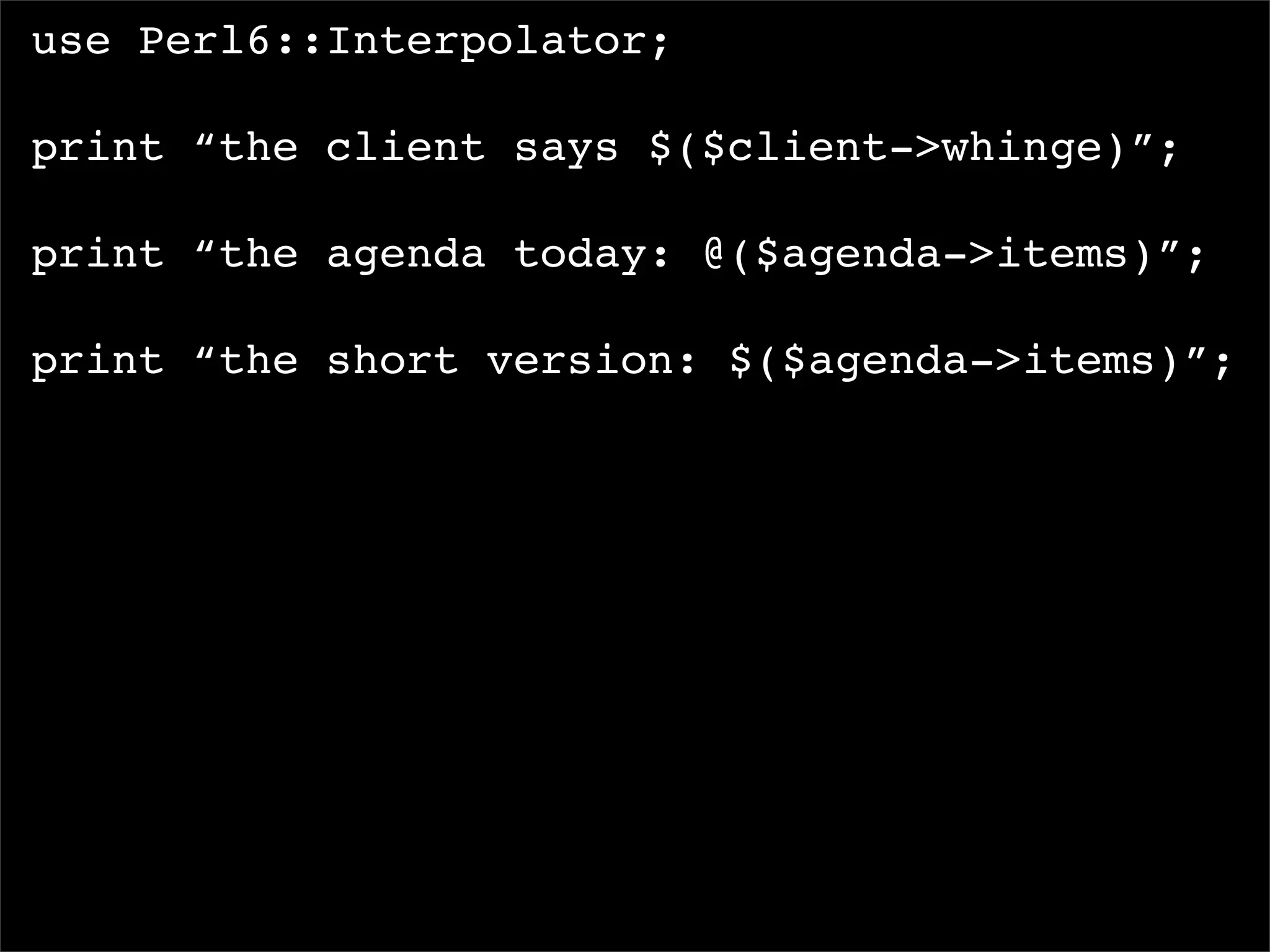 I, For One, Welcome Our New Perl6 Overlords
