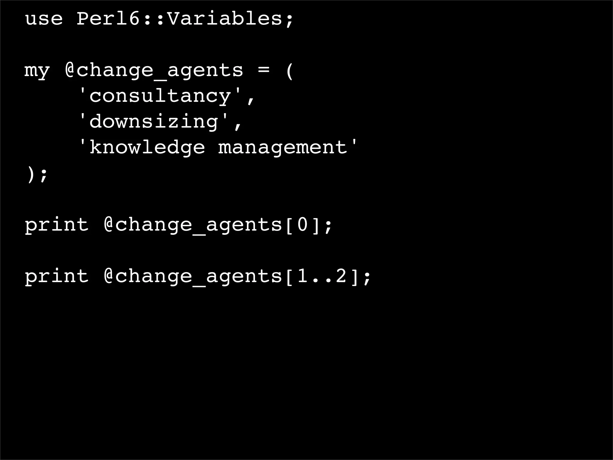 I, For One, Welcome Our New Perl6 Overlords