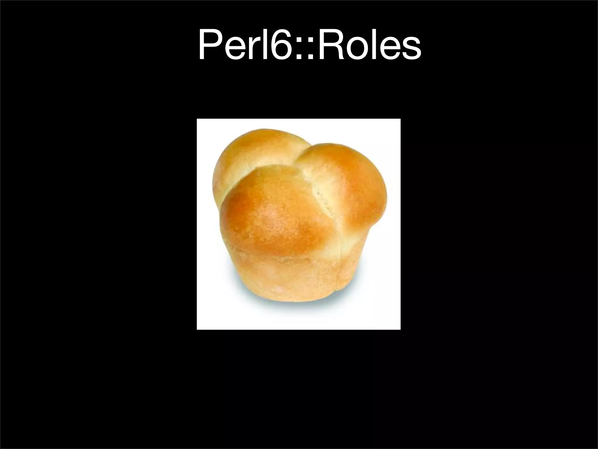 I, For One, Welcome Our New Perl6 Overlords