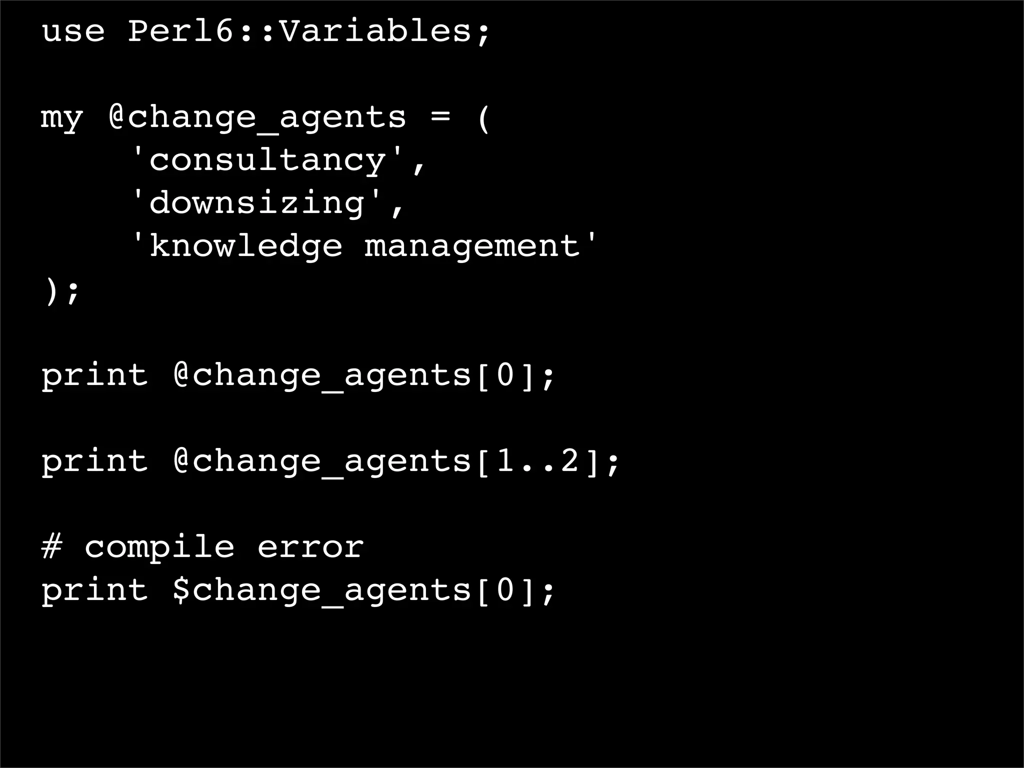 I, For One, Welcome Our New Perl6 Overlords