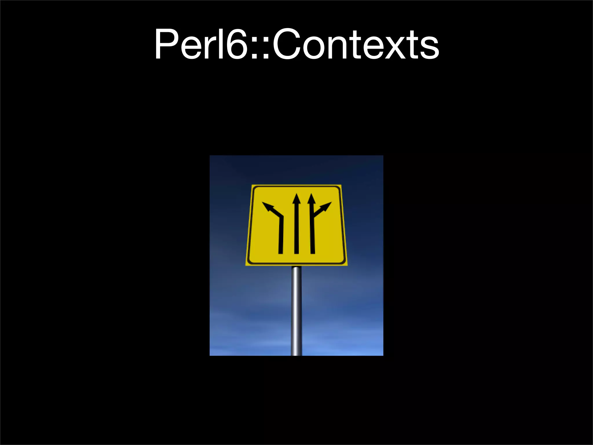 I, For One, Welcome Our New Perl6 Overlords