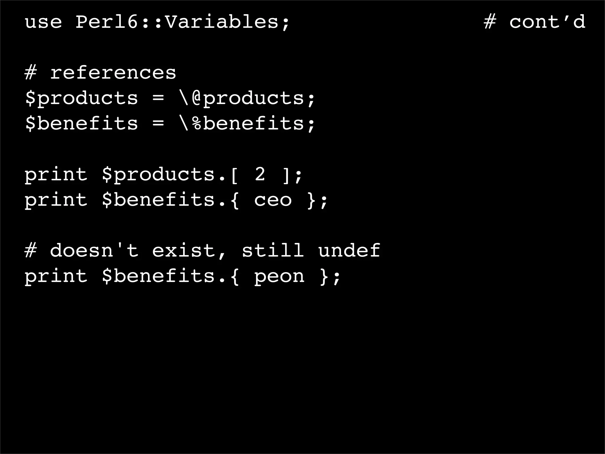 I, For One, Welcome Our New Perl6 Overlords