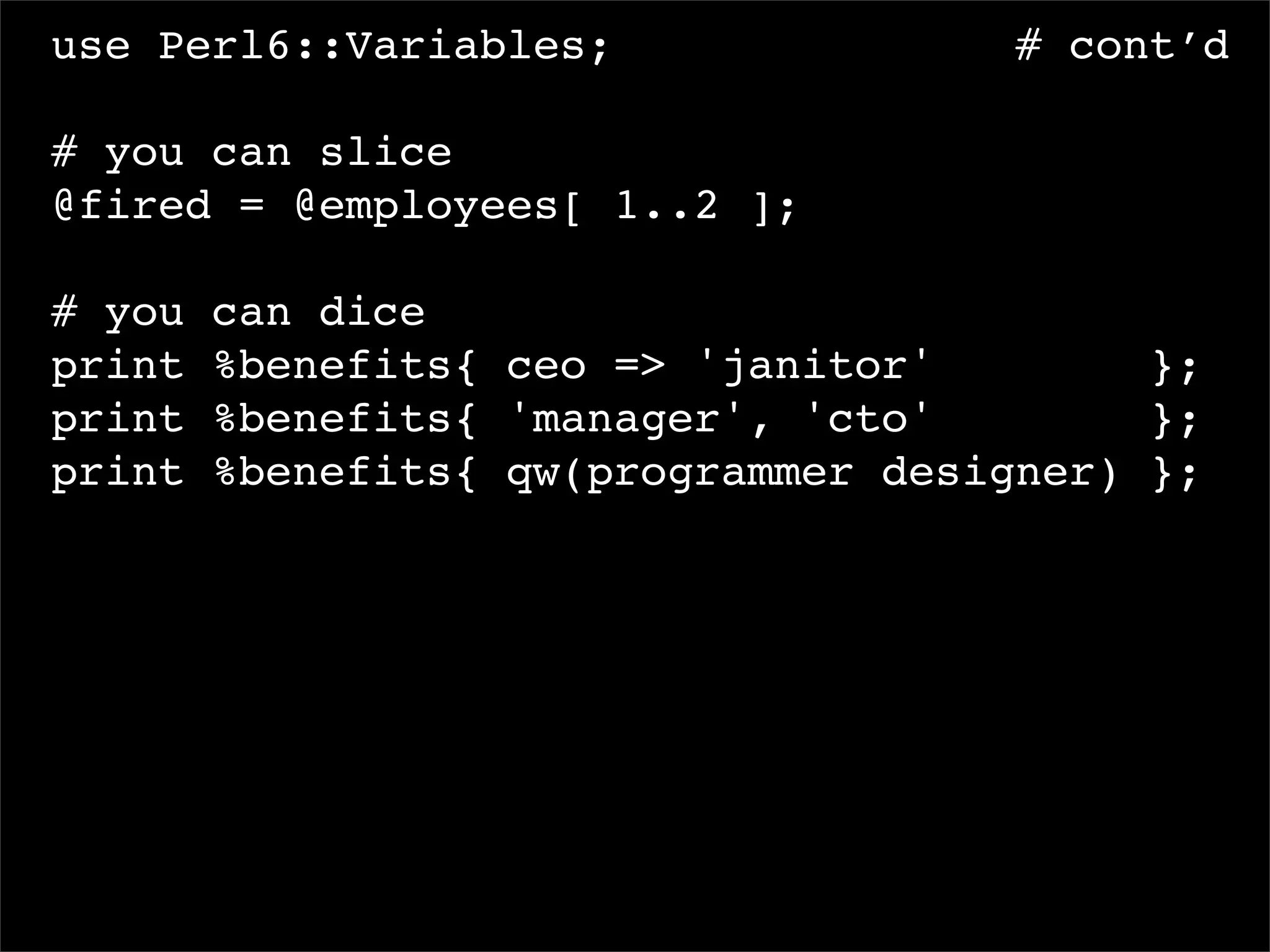 I, For One, Welcome Our New Perl6 Overlords
