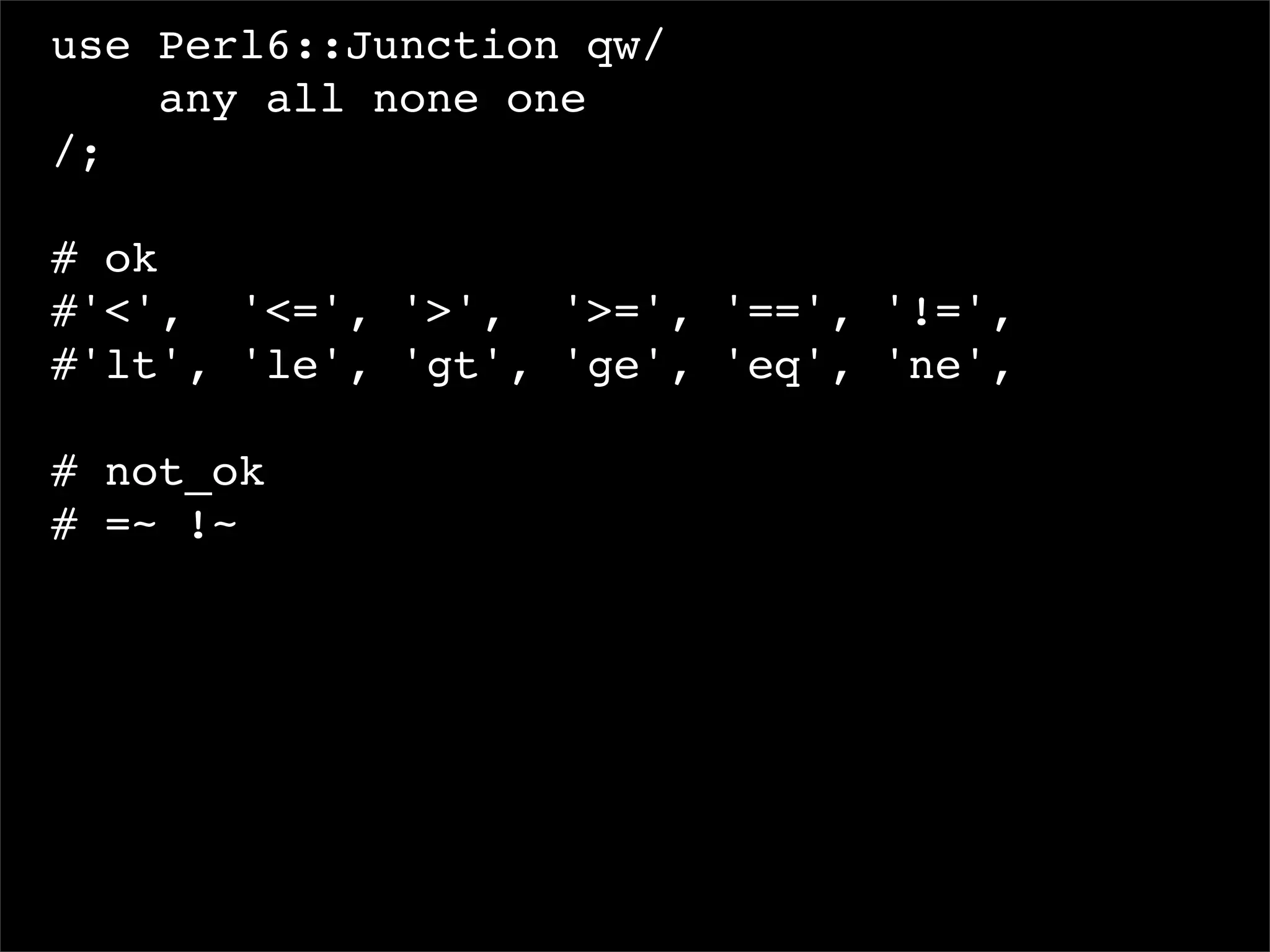 I, For One, Welcome Our New Perl6 Overlords