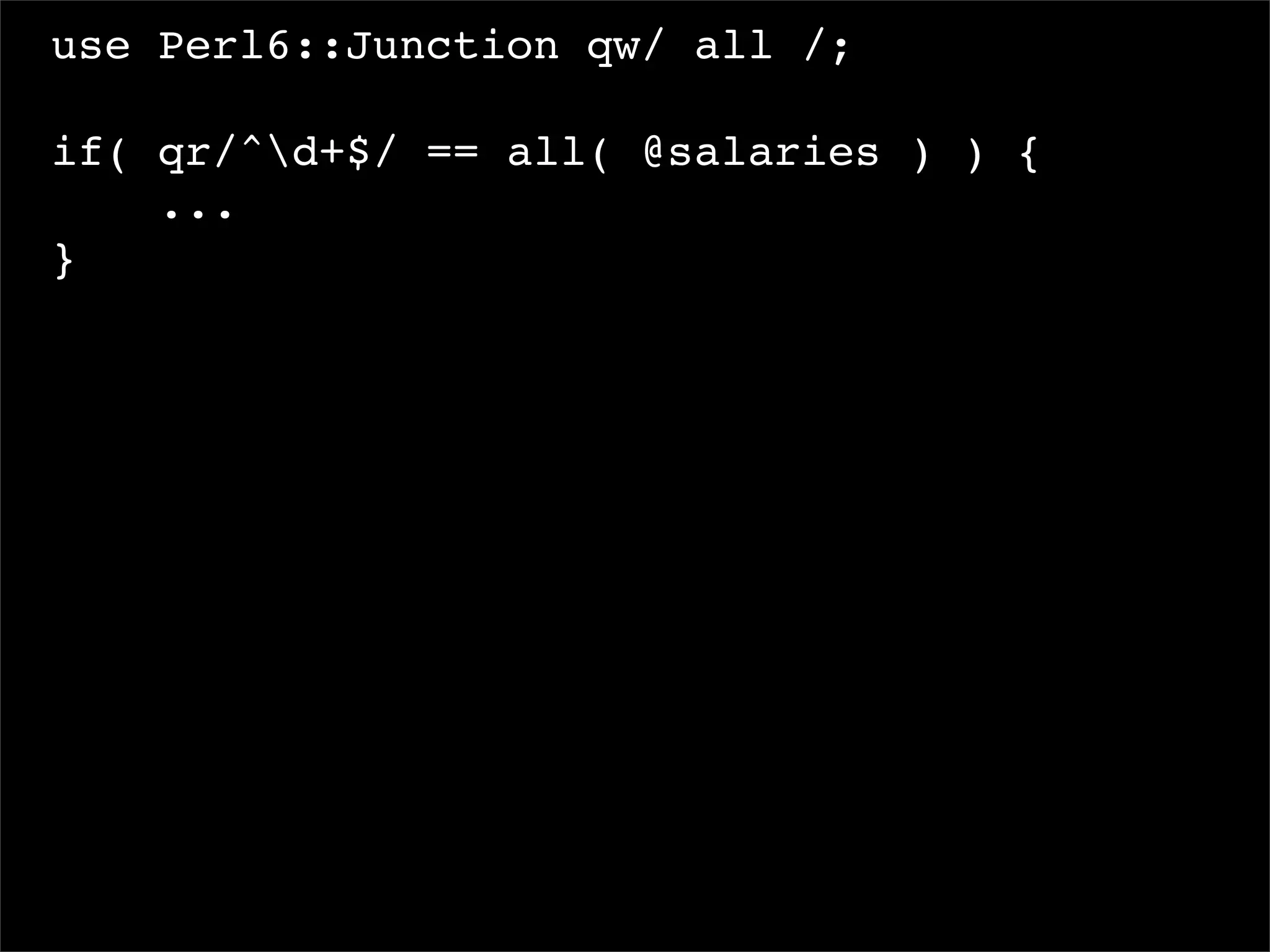 I, For One, Welcome Our New Perl6 Overlords