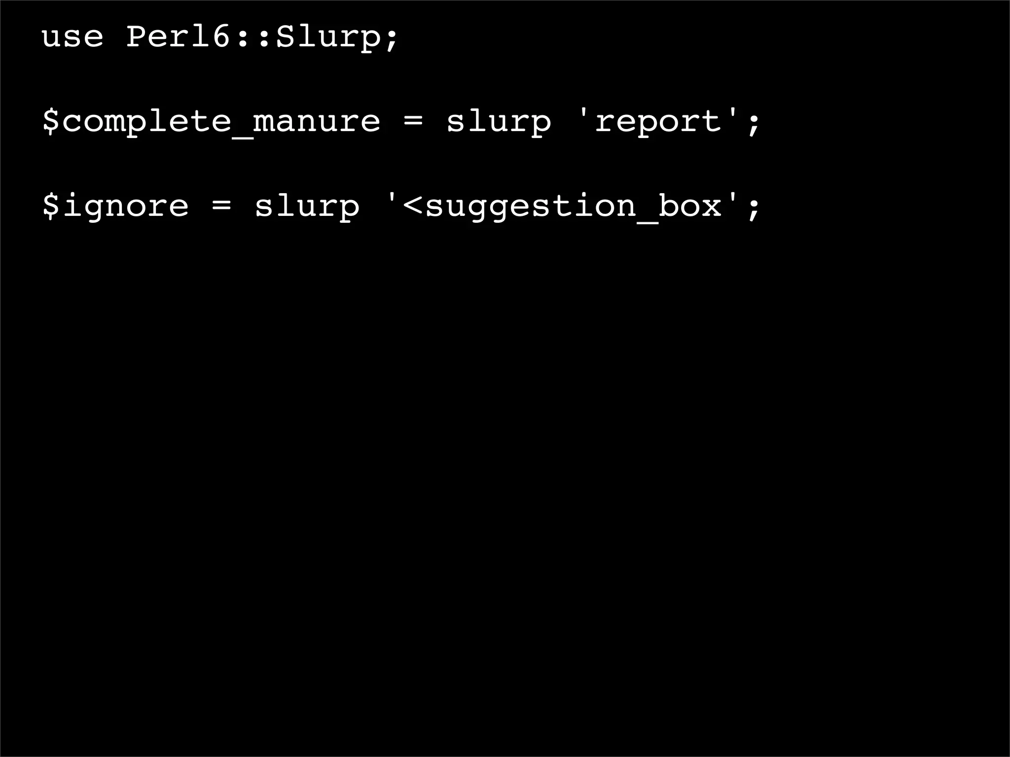 I, For One, Welcome Our New Perl6 Overlords
