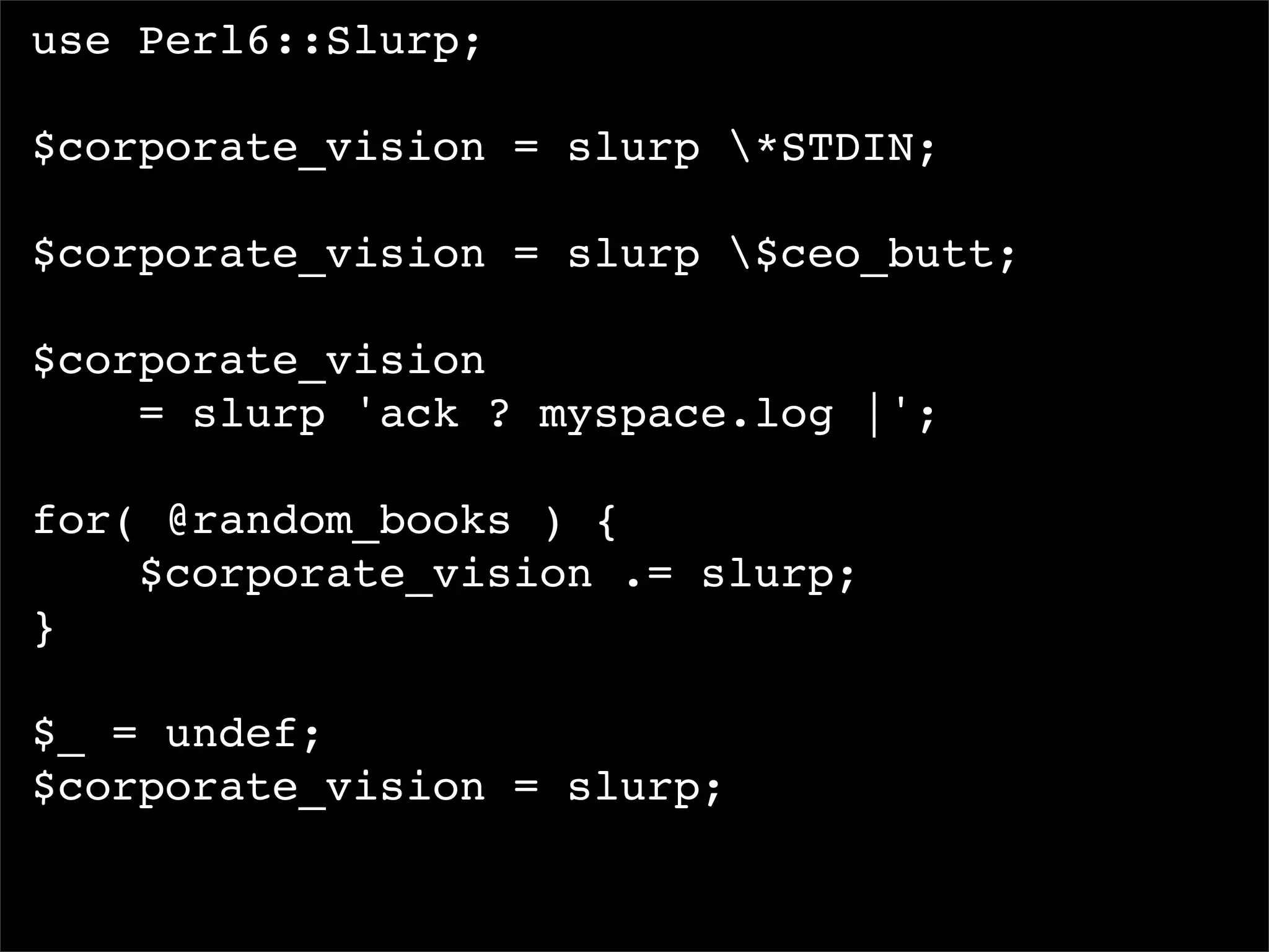 I, For One, Welcome Our New Perl6 Overlords