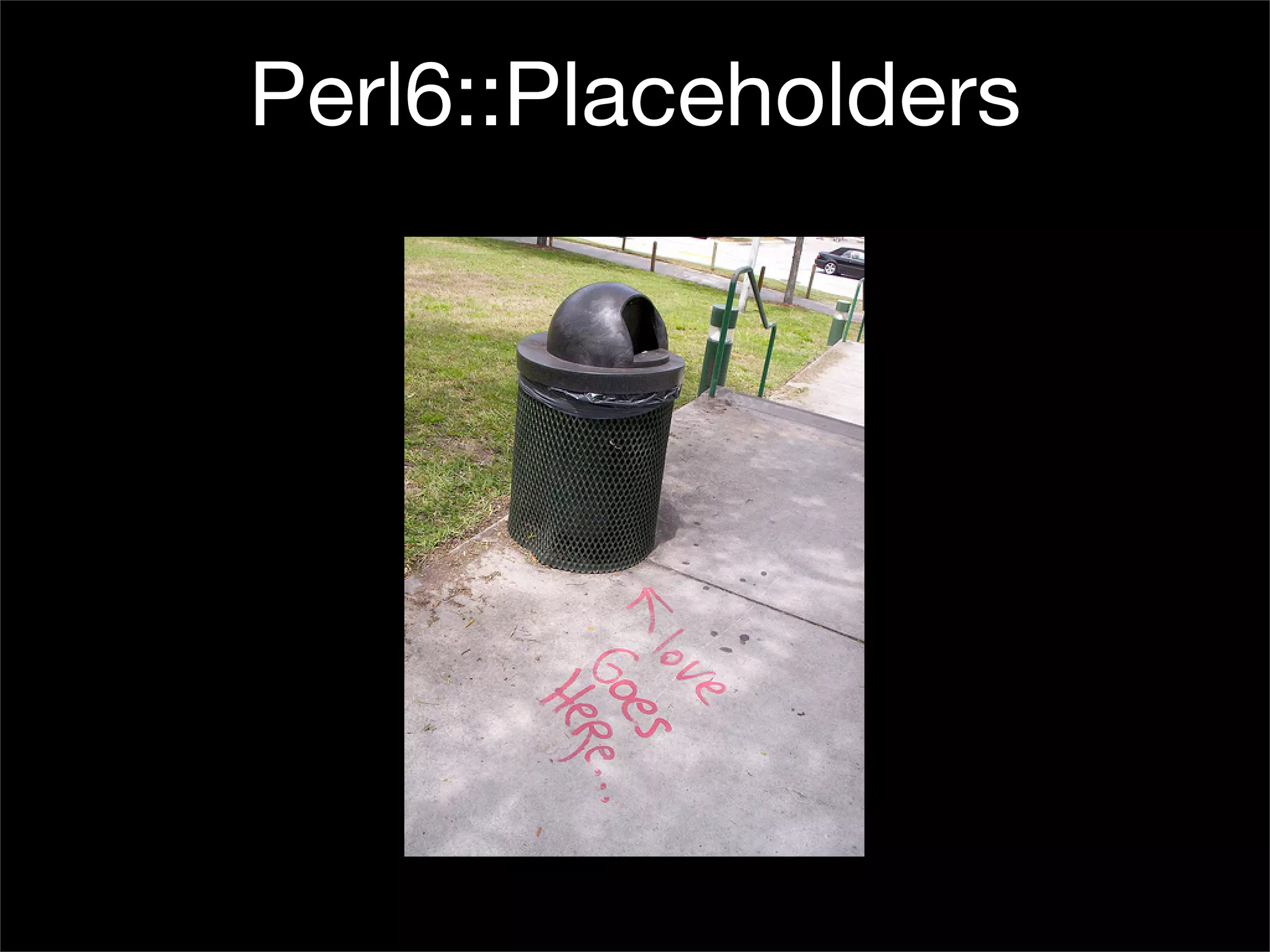 I, For One, Welcome Our New Perl6 Overlords