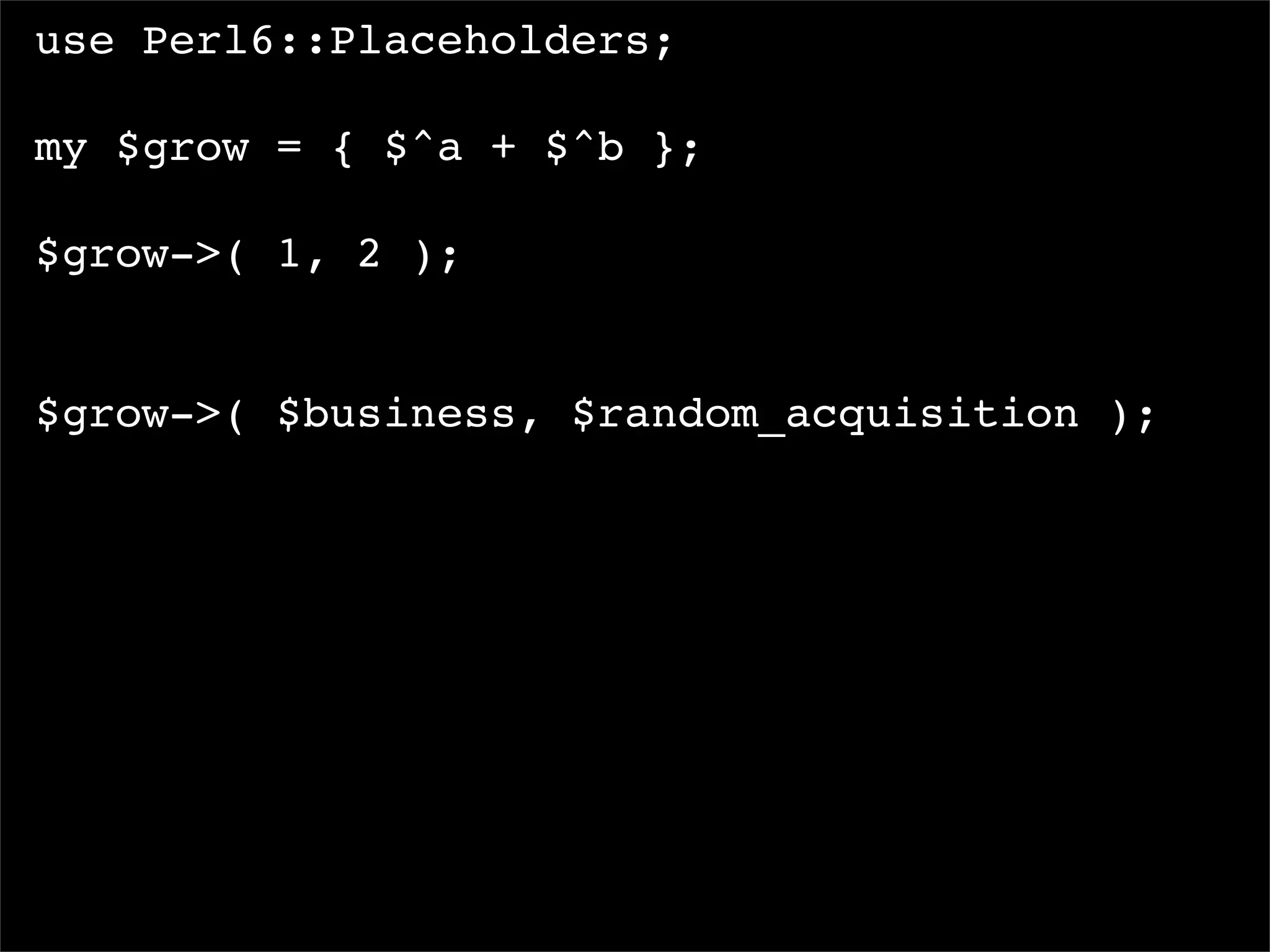 I, For One, Welcome Our New Perl6 Overlords
