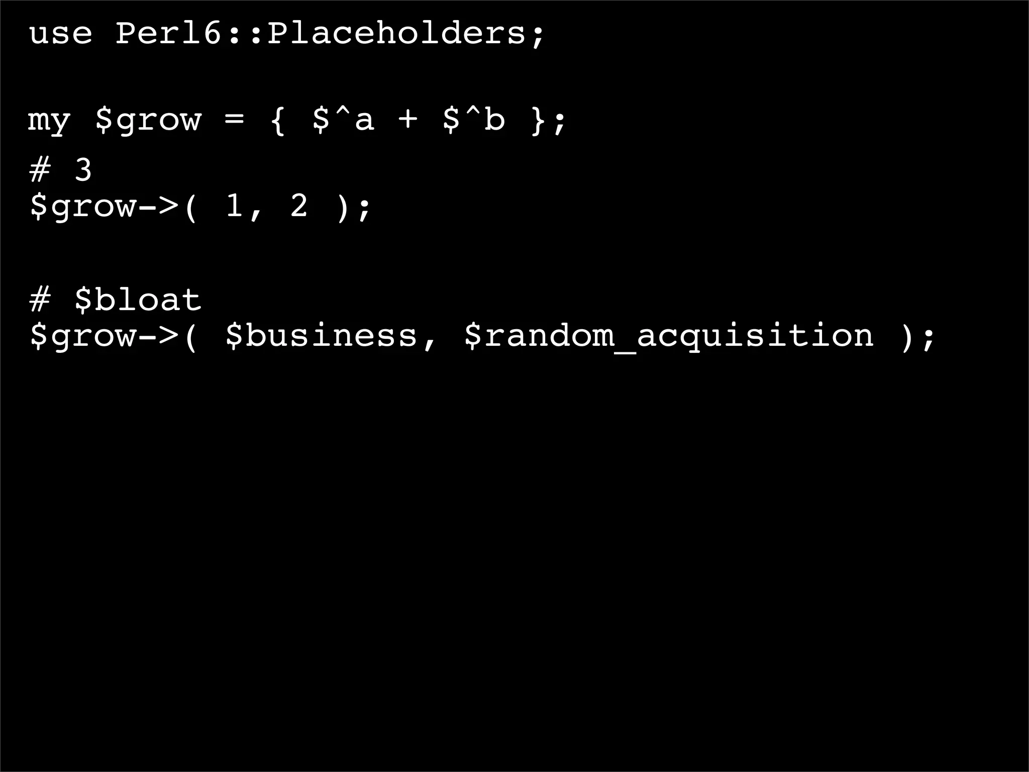 I, For One, Welcome Our New Perl6 Overlords
