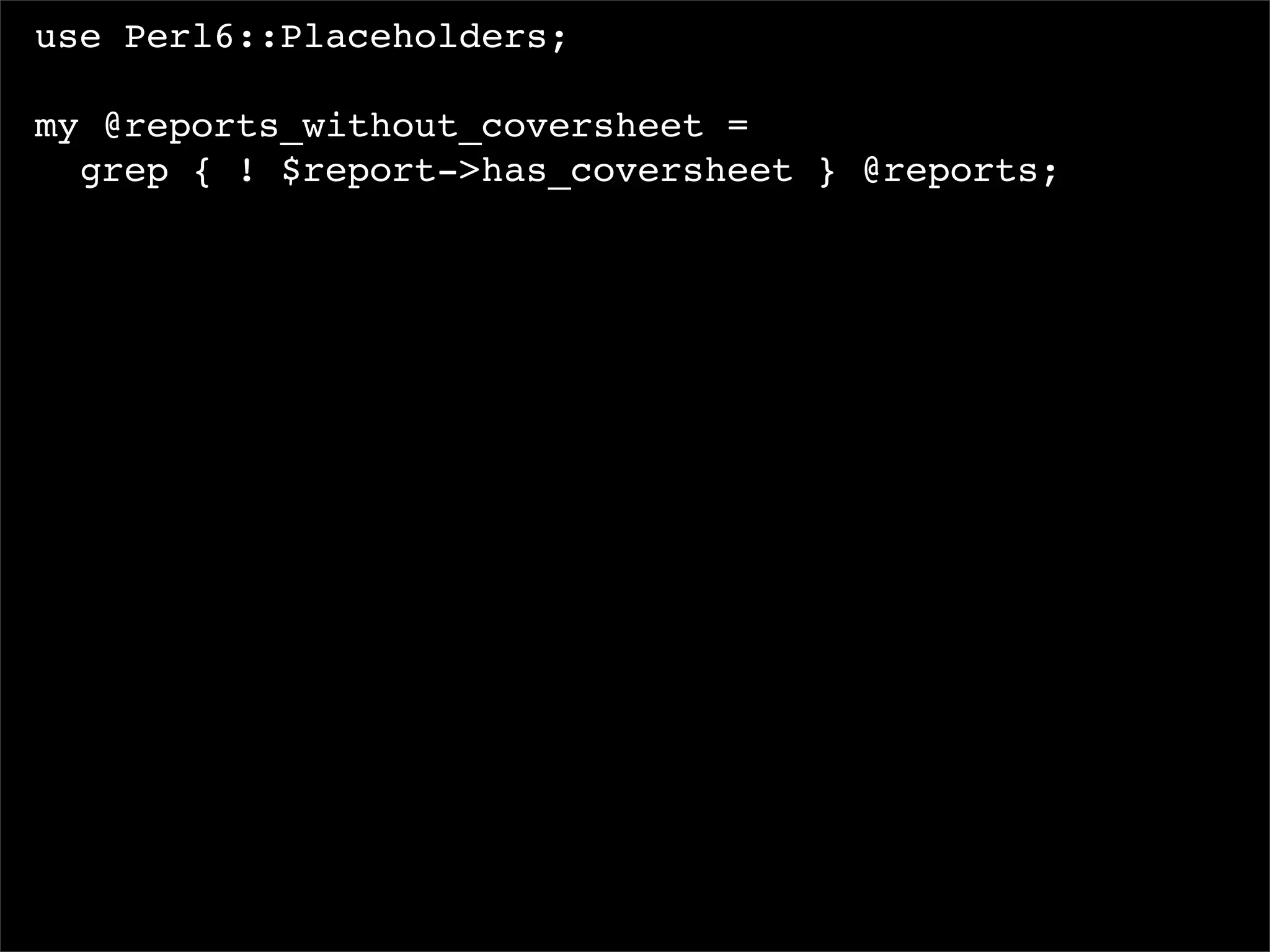 I, For One, Welcome Our New Perl6 Overlords
