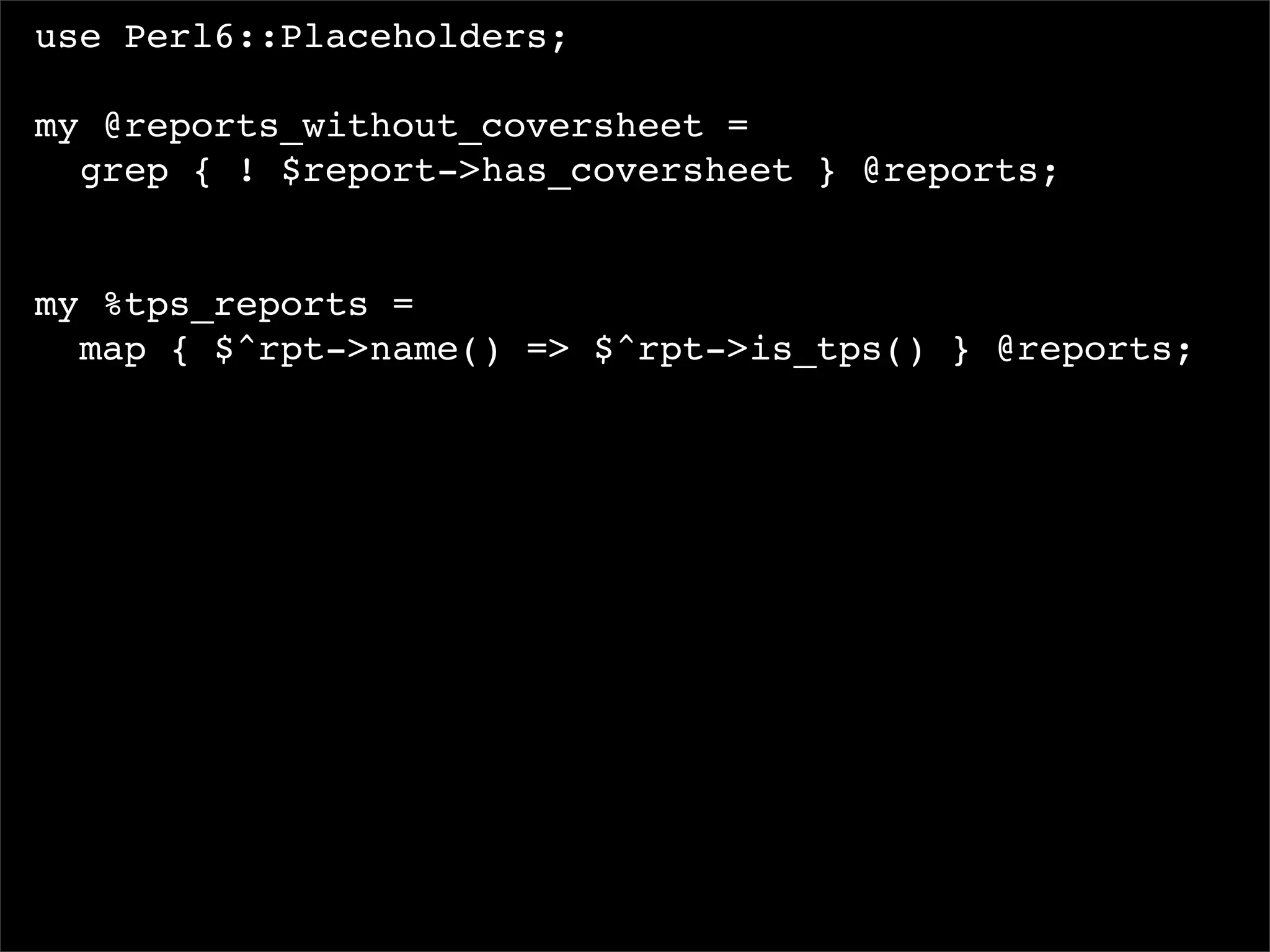 I, For One, Welcome Our New Perl6 Overlords
