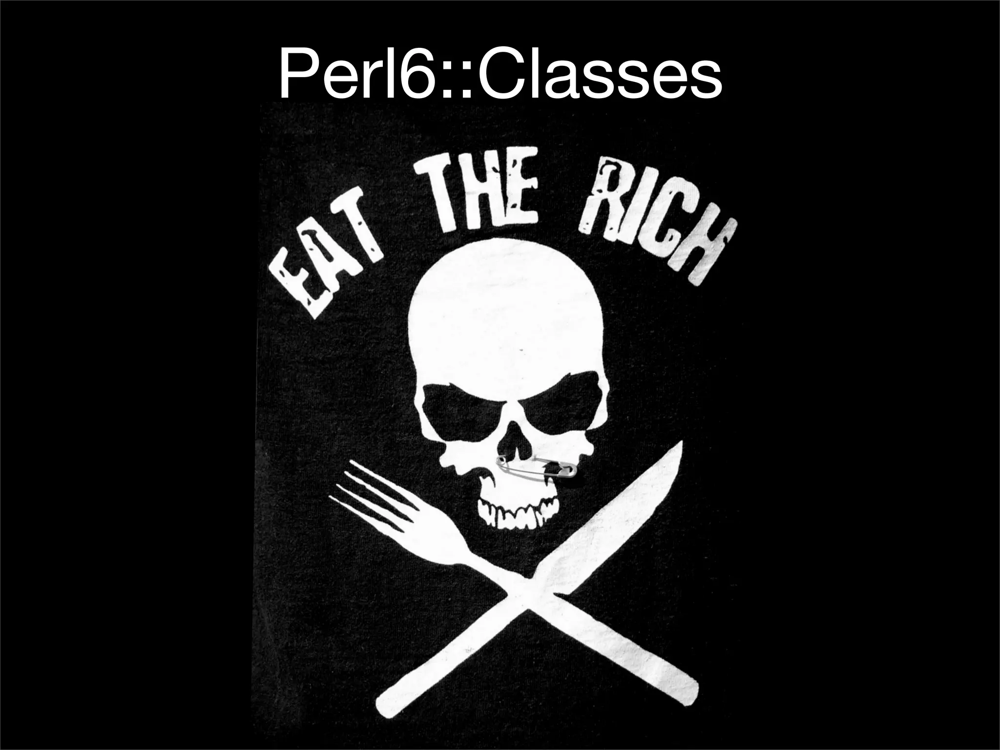 I, For One, Welcome Our New Perl6 Overlords