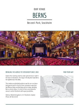 14
Spotlight on: Responsible Gaming & Customer Protection
16:25 Scandinavia-Panel
•	Which challenges and changes will Scandinavia face in the future?
•	How does the harsh regulation landscape faces these demands?
•	Why communication and negotiation needs to gain momentum and be 	
	 harmonized.
16:25 Putting a face to a name
•	How can you implement innovative security systems and biometrics to 	
	 ensure your customers safety?
•	Learn about the potential of online identity verification technologies as 	
	 a part of the infrastructure and why its is crucial to identify and predict 	
	 risk or harm levels.
16:50 Responsible Gaming from a business perspective
•	Why providing information about risks of gaming and protecting people 	
	 from developing unhealthy gaming habits is no longer only a “nice-to-	
	 have” in the private operators policy, but a necessity.
•	How to use early detection systems which help detect early markers 	
	 for problem consumers
•	How Responsible Gaming preventive measures will help to have a 	
	 sustainable business
Maris Bonello, Responsible Gaming Manager, Unibet
17:15 THE GRAND FINALE
Dine on a 103 year old boat while cruising through the Stockholm Archipelago.
This is your opportunity to banquet, mingle and dance with all the great people
you’ve met during the day.
15:55 Fika and 1-2-1 meetings
Forthenon-Scandinaviansunderus:WeSwedeslovecoffee.Weevenhaveasocialinstitutionforhavingacoffee-break-“fika”!Fikarequiresfriends,colleagues,
coffee(teaispossible),pastryandalivelychat.Soundsgood,doesn`tit?
Ola Wiklund, Co-Founder
& Partner, Hansen
Advokatbyra
Moderator: Peter Alling,
Public Affairs Manager
Nordics, Unibet
Spotlight on: Scandinavia
Kim Rud Petersen,
Spokesman, Betsson
Group
 