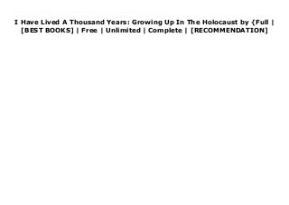 I Have Lived A Thousand Years: Growing Up In The Holocaust by {Full |
[BEST BOOKS] | Free | Unlimited | Complete | [RECOMMENDATION]
Read I Have Lived A Thousand Years: Growing Up In The Holocaust Ebook Free What is death all about?What is life all about?So wonders thirteen-year-old- Elli Friedmann, just one of the many innocent Holocaust victims, as she fights for her life in a concentration camp. It wasn't long ago that Elli led a normal life a life rich and full that included family, friends, school, and thoughts about boys. A life in which Elli could lie and daydream for hours that she was a beautiful and elegant celebrated poet.But these adolescent daydreams quickly darken in March 1944, when the Nazis invade Hungary. First Elli can no longer attend school, have possessions, or talk to her neighbors. Then she and her family are forced to leave their house behind to move into a crowded ghetto, where privacy becomes a luxury of the past and food becomes a scarcity. Her strong will and faith allow Elli to manage and adjust somehow, but what Elli doesn't know is that this is only the beginning and the worst is yet to come....A remarkable memoir. I Have Lived a Thousand Years is a story of cruelty and suffering, but at the same time a story of hope, faith, perseverance and love.
 
