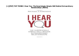 [+][PDF] TOP TREND I Hear You: The Surprisingly Simple Skill Behind Extraordinary
Relationships [READ]
none download now : https://restarming.blogspot.com/?book=0999104004 Please click the link to download I Hear You: The Surprisingly Simple Skill Behind Extraordinary Relationships by (Michael S. Sorensen)
 