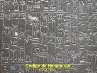Código de Hammurabi 1795-1750 a. C. 
