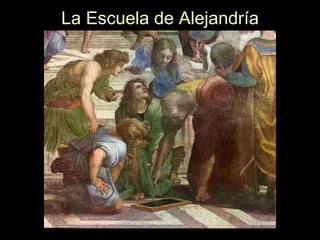 La Escuela de Alejandría 