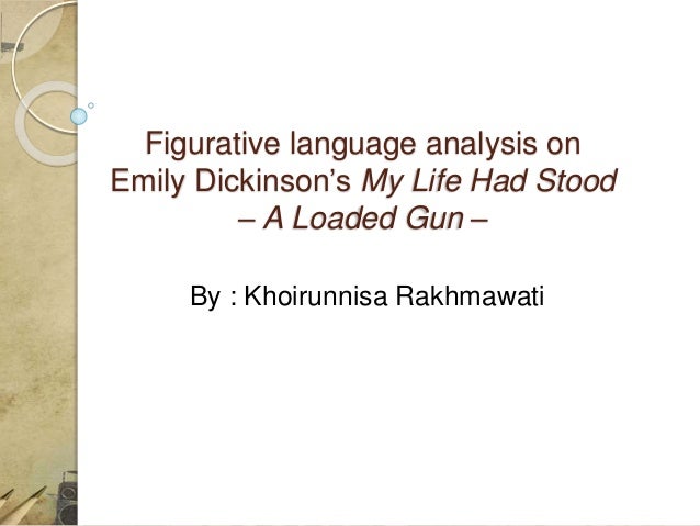 an analysis of the topic of dickinsons my life had stood Analysis of dickinson’s loaded gun poem in the poem 764 of the norton anthology which starts “my life had stood analysis of poem 305 by emily dickinson. an analysis of the topic of dickinsons my life had stood Analysis of dickinson’s loaded gun poem in the poem 764 of the norton anthology which starts “my life had stood analysis of poem 305 by emily dickinson.