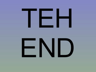 TEH END 