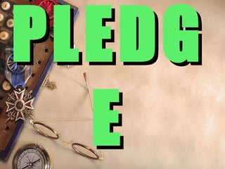 PLEDGE 