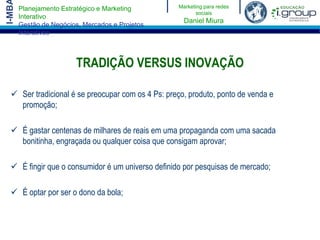 Comunicação tradicional se passando por “revolucionária”;