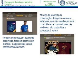 A WEB 2.0 TRAZ UM NOVO CONSUMIDOR...... Com novas prioridades;... Com novas necessidades;... Com independência;... Com opinião;... Com poder.