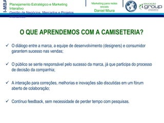 A WEB 2.0 TRAZ UM NOVO MARKETING...... Mais comprometido;... Mais interativo;... Mais experimental;... Mais segmentado;...Mais eficaz.
