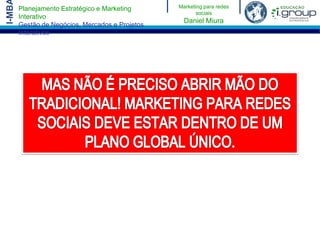 PORTANTO, CHEGOU A HORA DE PERCEBER...... Que o consumidor está mais exigente e muito mais informado;... Que as marcas já não são mais uma propriedade da empresa;... Que é do consumidor a última e mais importante palavra;... Que é a época da transparência e da credibilidade.