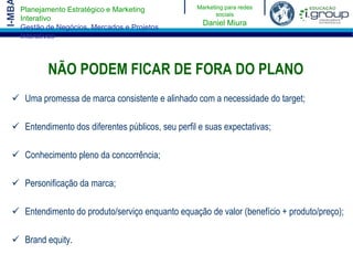 MAS NÃO É PRECISO ABRIR MÃO DO TRADICIONAL! MARKETING PARA REDES SOCIAIS DEVE ESTAR DENTRO DE UM PLANO GLOBAL ÚNICO.