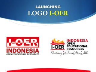 LAUNCHING
LOGO I-OER
 