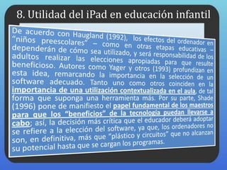 8. Utilidad del iPad en educación infantil
 