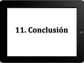 11. Conclusión
 