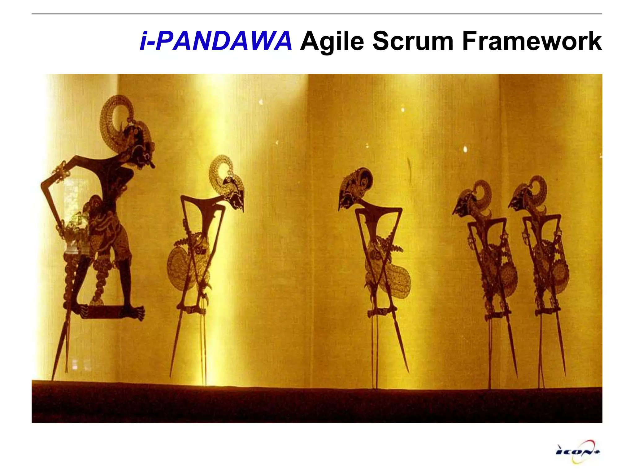 i-PANDAWA - SCRUM AGILE - Technology Deep Dive and Standard Operational ...