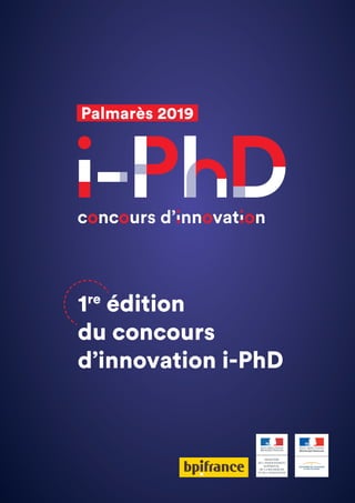 5
Palmarès 2019
1re
édition
du concours
d’innovation i-PhD
 