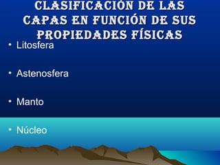 Capas de la tierraCapas de la tierra
(basado en evidenCias(basado en evidenCias
sismológiCas) - mantosismológiCas) - manto...