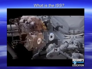 What is the ISS? 